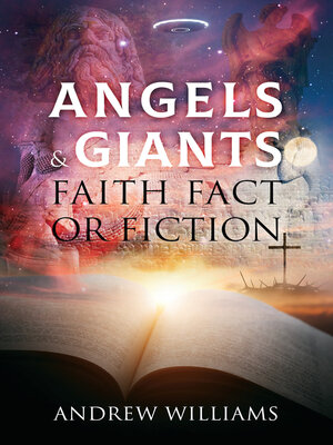cover image of Angels & Giants Faith Fact or Fiction